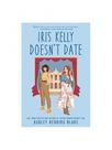 Iris kelly doesn't date