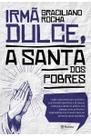 Irmã Dulce, a santa dos pobres - 2