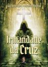Irmandade da cruz Irmandade da cruz