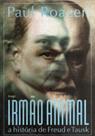 Irmão Animal: A História de Freud e Tausk - IMAGO - TOPICO