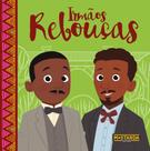 Irmãos Rebouças - Capa Flexível Livro cartonado