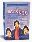 Irmãs Fox (As) - As Pioneiras da Comunicação com os Espíritos Irmãs Fox (As) - As Pioneiras da Comunicação com os Espíritos
