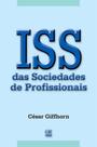 ISS das Sociedades de Profissionais - Análise e Soluções ISS das Sociedades de Profissionais - Análise e Soluções