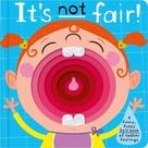 It's Not Fair! - A Funny, Fuzzy Felt Book Of Toddler Feelings - Make Believe