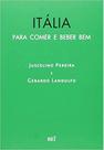 Italia - para comer e beber bem - BEI EDITORA