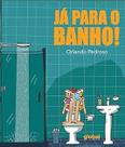 Ja para o Banho !