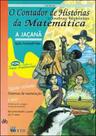 Jaçana, a - o contador de historias e outras historias da matematica Jaçana, a - o contador de historias e outras historias da matematica