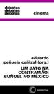 Jato na Contramão Bañuel no México, Um - EDITORA PERSPECTIVA