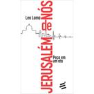 Jerusalém de Nós - Peça em um ato ( Leo Lama ) Jerusalém de Nós - Peça em um ato ( Leo Lama )