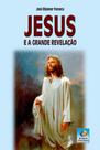 Jesus e a grande revelação Jesus e a grande revelação
