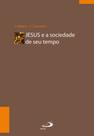 Jesus e a sociedade de seu tempo