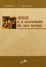 Jesus e a sociedade de seu tempo - - PAULUS