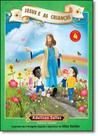 Jesus e as Crianças - Vol.4 - INTELITERA EDITORA