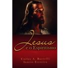Jesus e o Espiritismo