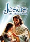 Jesus em tua Casa - Livro de Autoajuda Jesus em tua Casa - Livro de Autoajuda