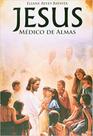 Jesus medico de almas Jesus medico de almas