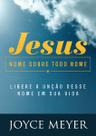 Jesus nome sobre todo nome Jesus nome sobre todo nome