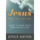 Jesus Nome sobre todo Nome, Joyce Meyer - Bello -