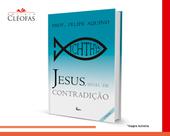 Jesus Sinal de Contradição - Cléofas