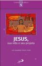 Jesus, Sua Vida E Seu Projeto - - LC