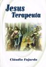 Jesus Terapeuta - Volume Único - Estudo do Evangelho Jesus Terapeuta - Volume Único - Estudo do Evangelho