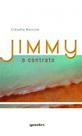 Jimmy: o contrato - GIOSTRI