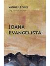 Joana evangelista - vol. 1