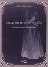 João do Rio e o Palco - Momentos Críticos João do Rio e o Palco - Momentos Críticos