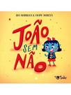 João sem não