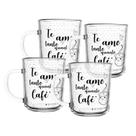 Jogo 4 Caneca de Café Te Amo Vidro Transparente 220ml Xícara Lyor