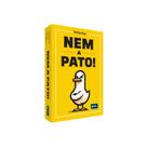 Jogo de Cartas Nem a Pato!
