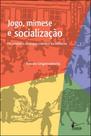 Jogo, mimese e socialização - ALAMEDA