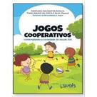 Jogos Cooperativos: Contemplando a sociedade do século XXI - WAK