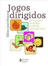 Jogos dirigidos: Para grupos, recreação e aulas de educação física Paperback Fritzen, Silvino José