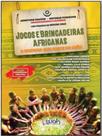 Jogos e brincadeiras africanas - WAK EDITORA