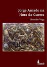 Jorge amado na hora da guerra - ALAMEDA