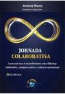 Jornada Colaborativa: Contruindo Time de Alta Performance com a Liderança Colaborativa, Inteligência