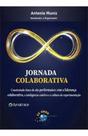 Jornada Colaborativa: Contruindo Time de Alta Performance com a Liderança Colaborativa, Inteligência Sortido Jornada Colaborativa: Contruindo Time de Alta Performance com a Liderança Colaborativa, Inteligência Sortido