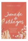 Jornada de Milagres - Um Devocional Para Aumentar Sua Fé Por Meio Dos Milagres de Jesus