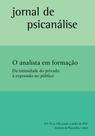 Jornal de Psicanálise 108 O analista em formação. Da intimidade do privado à expressão no público