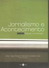 Jornalismo e Acontecimento - Volume 4 - Tramas Conceituais