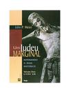 Judeu marginal, um - repensando o jesus historico - vol.2 - livro 1 - IMAGO