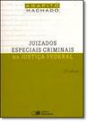 Juizados Especiais Criminais na Justica Federal Juizados Especiais Criminais na Justica Federal