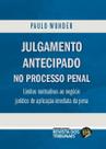 Julgamento Antecipado no Processo Penal - Editora Revista dos Tribunais