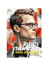 Julius stranger - o dono do mundo