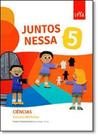 Juntos Nessa: Ciências - 5º ano