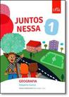 Juntos Nessa: Geografia - 1º ano - LEYA DIDATICOS - ESCALA ED.