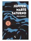 Júpiter marte saturno