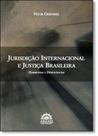 Jurisdição Internacional e Justiça Brasileira: Harmonias e Dissonâncias - ARRAES EDITORES