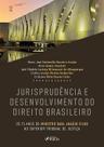 Jurisprudência E Desenvolvimento Do Direito Brasileiro 2026 foco juridico